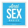 Anal Sex Basics By Sex Educator Carlyle Jansen