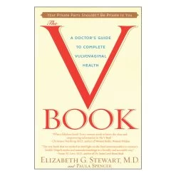 V Book: A Doctor's Guide To Complete Vulvovaginal Health