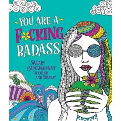 You Are A F*cking Badass Coloring Book
