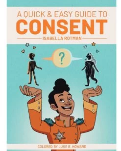 A Quick & Easy Guide To Consent