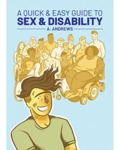 A Quick & Easy Guide To Sex & Disability